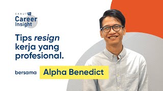 Alasan Resign Kerja yang Profesional | Career Expert, Alpha Benedict