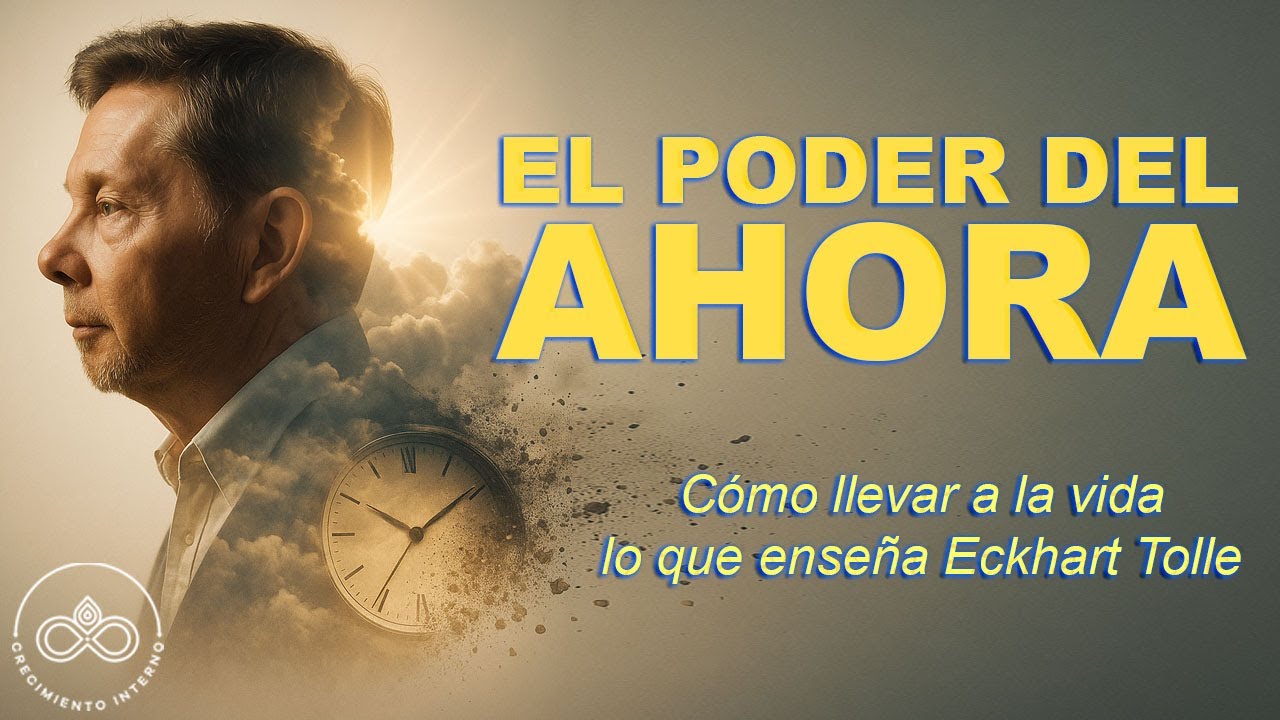 El poder del Ahora, Aplicación real del mensaje de Eckhart Tolle - YouTube
