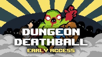 💀 Dungeon Deathball - Early Access Trailer