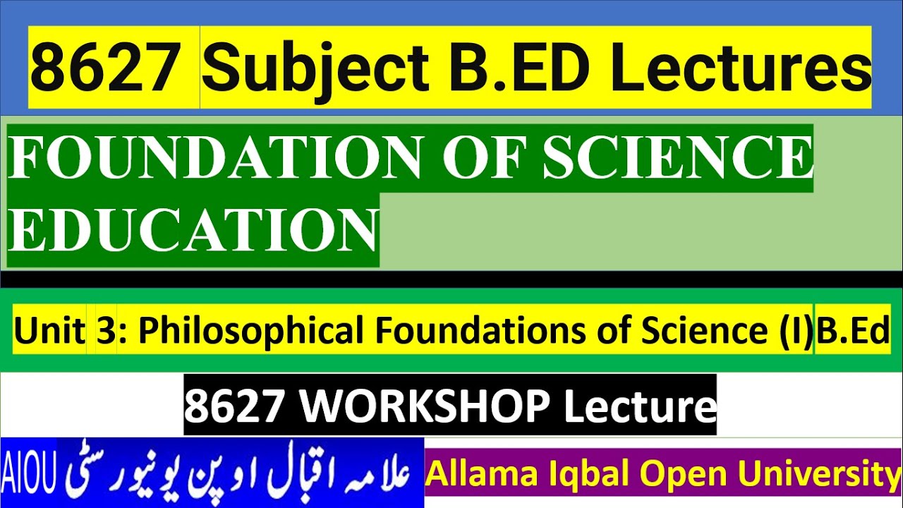 8627 Unit 3 Philosophical Foundations of Science (I