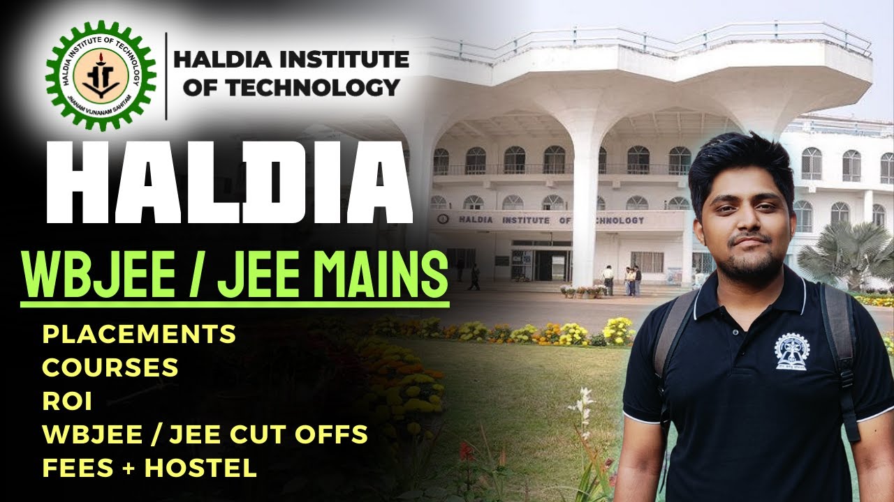 Haldia Institute of Technology College Review | Placements | Cut-offs | Fees | WBJEE | Jee Mains