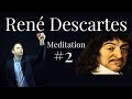 René Descartes - Meditation #2 - I think, therefore, I am