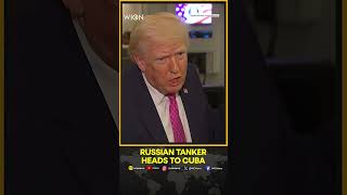 Celebrity US-Cuba-Russia Tensions: Trump Unconcerned as Russian Tanker Heads to Cuba | WION Net Worth