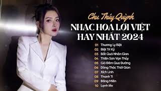 TOP NHỮNG BẢN NHẠC HOA LỜI VIỆT HAY NHẤT CỦA CHU THÚY QUỲNH | Thương Ly Biệt, Biệt Tri Kỷ,...