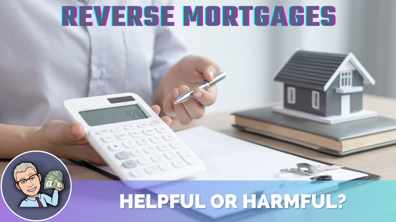Reverse Mortgages: What You Need to Know - YouTube