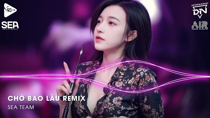 Xuôi Dòng Theo Con Nước Thênh Thang Remix TikTok - Chờ Bao Lâu Remix (Bản Hot TikTok)