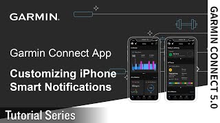 Tutorial - Garmin Connect App: Customizing iPhone Smart Notifications