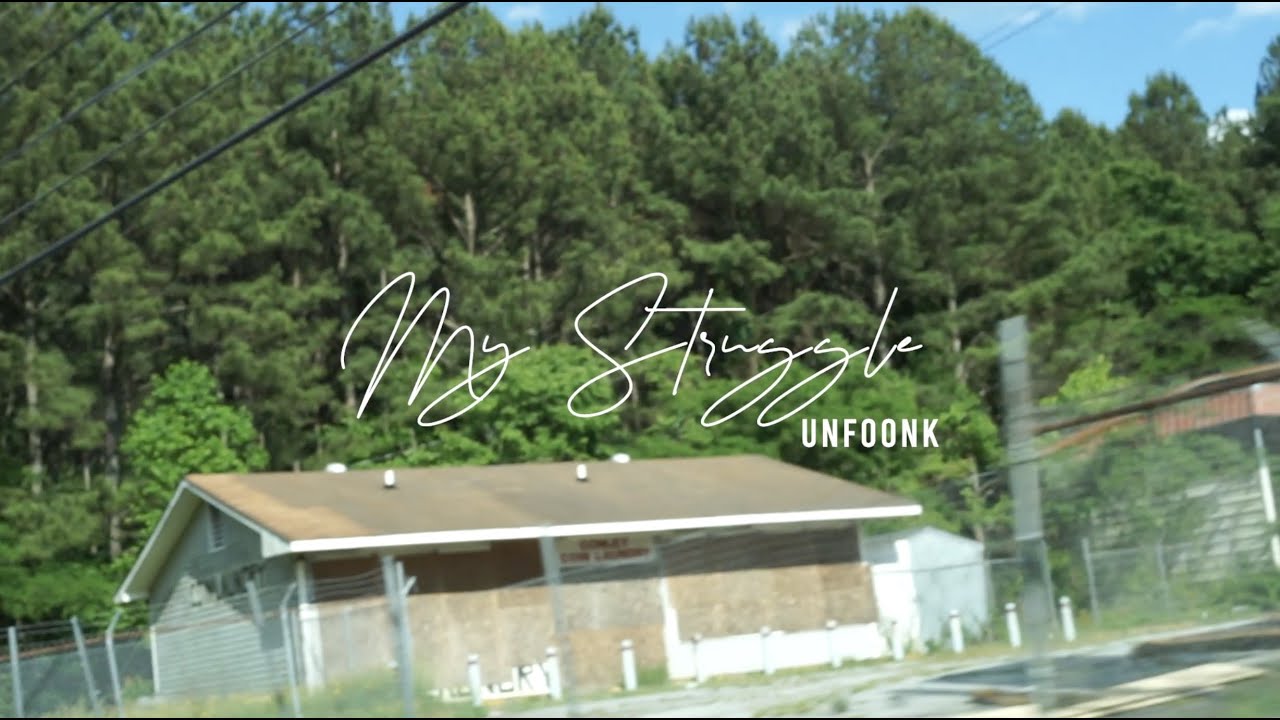 Unfoonk - My Struggle [Documentary]