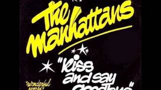 kiss and say goodbye the manhattans