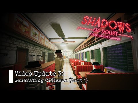 Shadows of Doubt Video Update 3: Generating Citizens (Part 1)