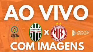METROPOLITANO X HERCÍLIO LUZ - AO VIVO E COM IMAGENS - 2ª RODADA DO CAMPEONATO CATARINENSE SÉRIE B