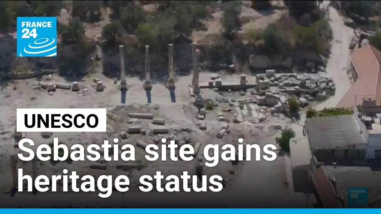 UNESCO adds Sebastia site to World Heritage List despite Israeli objections • FRANCE 24 English