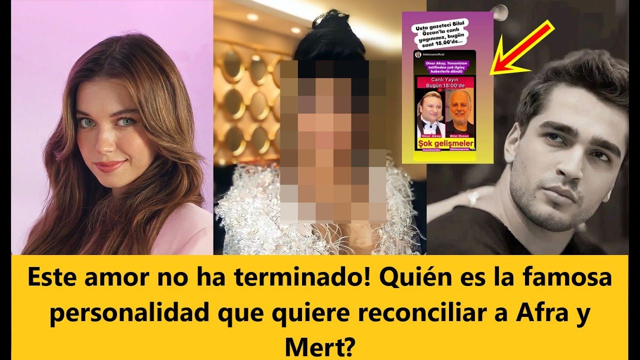 Эта любовь не закончилась! Кто такая знаменитая личность, которая хочет примирить Афру и Мерт?