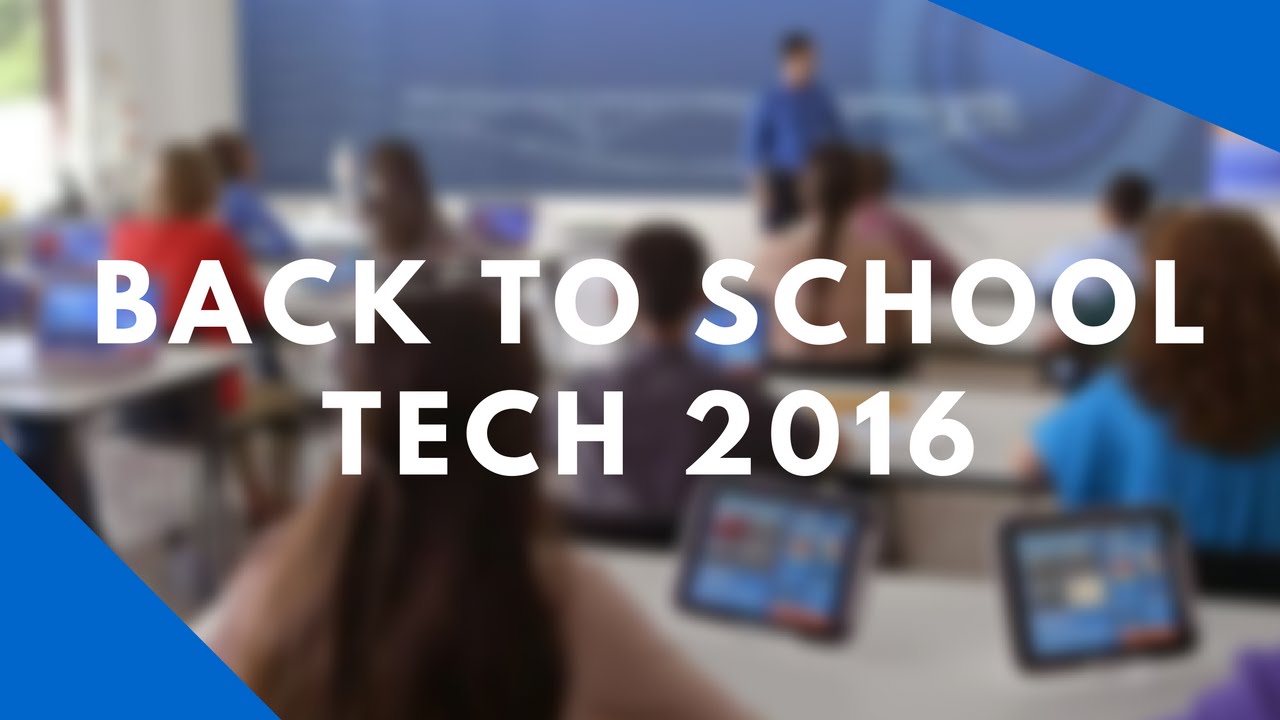 Back to School Tech 2016