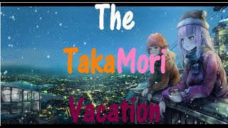 TakaMori Vacation - Random Clips