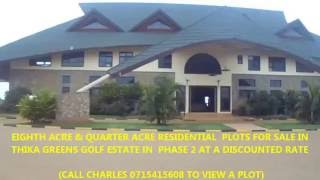 INTRODUCING THIKA GREENS GOLF ESTATE WITH PLOTS FOR SALE    ( Call Charles 0715415608)