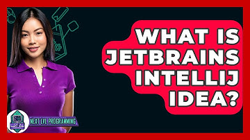 What Is JetBrains IntelliJ IDEA? - Next LVL Programming