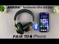 How To Pair Bose Quiet Comfort Ultra 2 Headphones To iPhone via Bluetooth