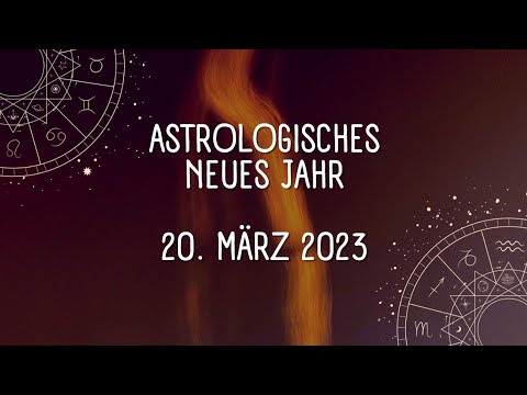 Astrologisches NEUES JAHR - 20. März 2023 - YouTube