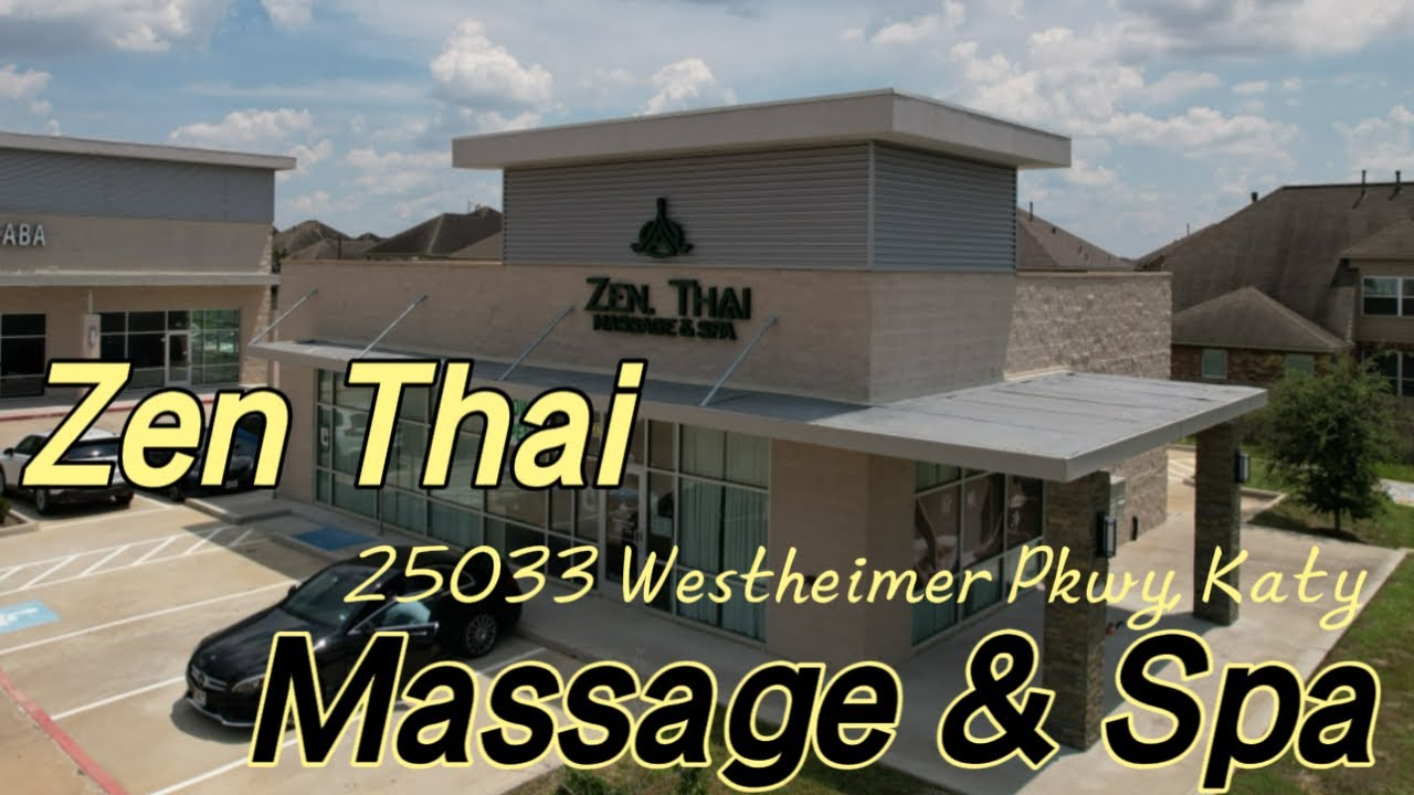 Zen. Thai Massage & Spa 25033 Westheimer Pkwy, Katy, TX 77494 YouTube