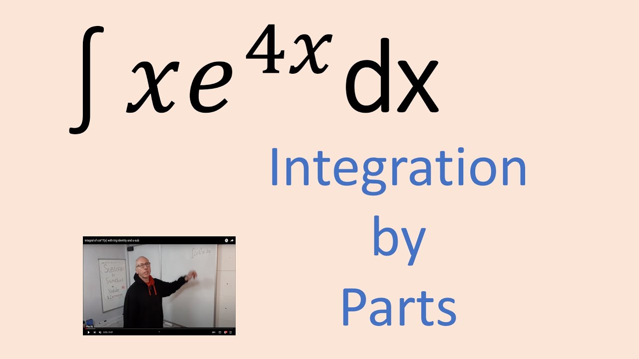 How to do integration by parts for xe^4x dx YouTube