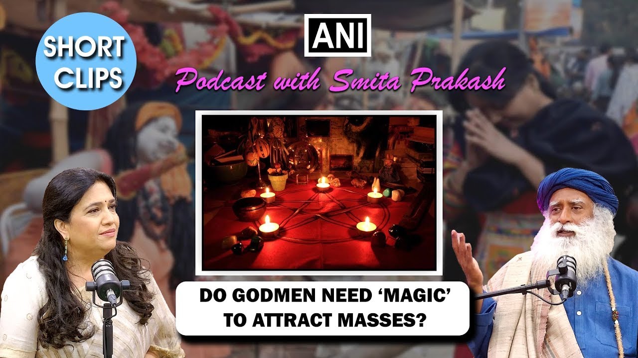 “I do life, they (self proclaimed Godmen) do mental circus…” magical practices explained by Sadhguru