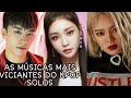 AS MÚSICAS MAIS VICIANTES DO KPOP SOLOS!!