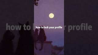 How to lock your profile?//lemme teach you screenshot 2