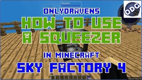 Minecraft - Sky Factory 4 - How To Use a Squeezer *I apologize for the incorrect title card*