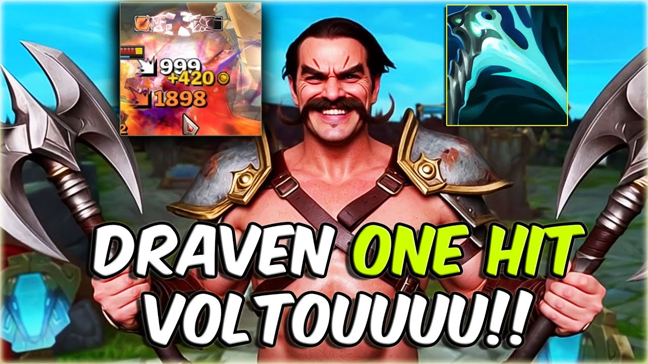 DRAVEN QUEBRADO DE NOVO! ESSE ITEM FEZ ELE DAR ONE HIT