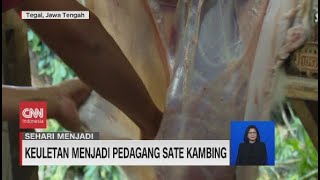 Sehari Menjadi Pedagang Sate Kambing Tegal