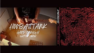 Hoobastank - Good Enough (Guitar Cover)