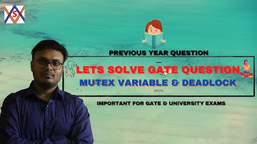 GATE 2013 QUESTION ON MUTEX & DEADLOCK // SOLVED // OS // CS - GATE