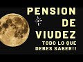 PENSION DE VIUDEZ...TODO LO QUE QUERIAS SABER 2019