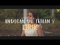 ANDIGAN DO TUHAN ANIS GEA LIRIK TERJEMAHAN