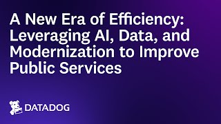 A New Era of Efficiency: Leveraging AI, Data, and Modernization to Improve Public Services