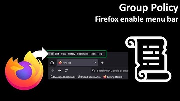 Group Policy: Firefox enable menu bar