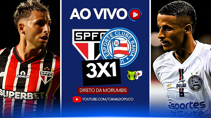 SÃO PAULO 3X1 BAHIA | 13ª RODADA - BRASILEIRÃO 2024