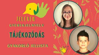 Jeleven online - GYAKORLÓ JELLISTA - TALÁLD KI! - Tájékozódás témakör 1.