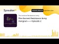 The Ancient Resistance Army Hangout——Episode 2 (part 4 of 4)