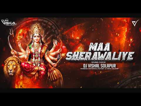 Maa Sherawaliye - Dubai Mix - (Sound Chek) - Dj VishaL SoLapur