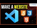 How to use Visual Studio Code to Make a Website Using HTML, CSS and JavaScript