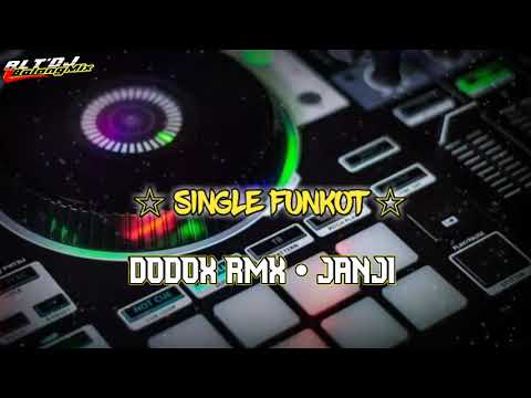 SINGLE FUNKOT • JANJI
