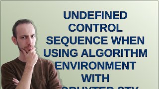 Tex: Undefined control sequence when using algorithm environment with dgruyter.sty