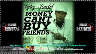 Vybz Kartel aka Addi Innocent - Money Can&#39;t Buy Friend (Raw) May 2014