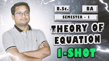 Theory Of Equations One Shot By Thakur Sir | B.Sc. Semester 1 Math | BA Semester 1 Math