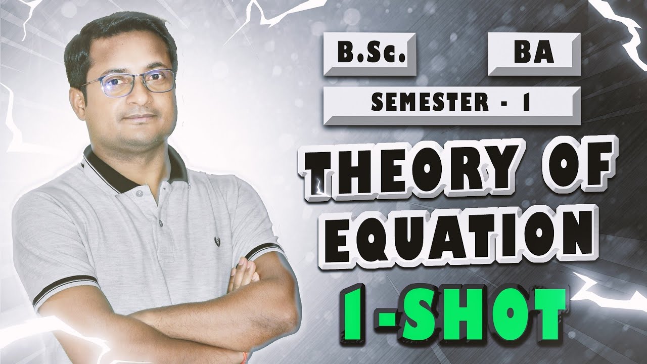 Theory Of Equations One Shot By Thakur Sir | B.Sc. Semester 1 Math | BA Semester 1 Math