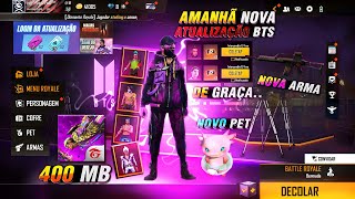 AMANHÃ!! NOVA ATUALIZAÇÃO BTS DO FREE FIRE, OTIMIZAÇÃO, NOVO PET, PERSONAGENS GRÁTIS, EVENTOS E MAIS