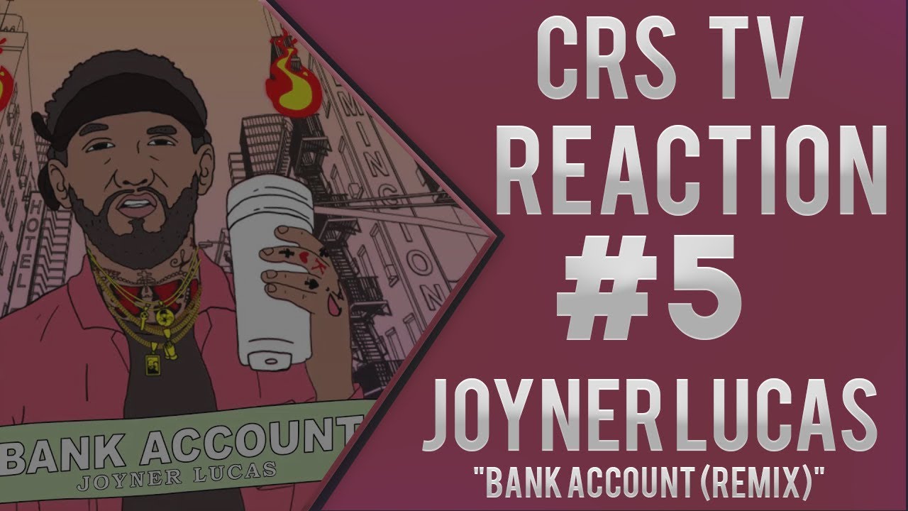 Joyner Lucas Bank Account (Remix) Reaction YouTube