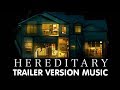 HEREDITARY Trailer Music Version | Proper Movie Trailer Theme Song